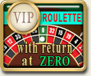 Roulette with return at ZERO